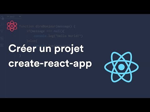 Comment créer une application Web ReactJS ? (create-react-app)