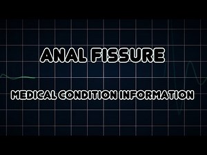 Anal fissure (Medical Condition)