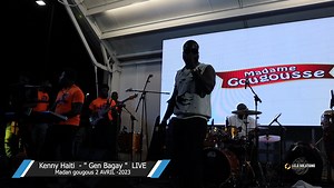 Kenny Haiti - " Gen Bagay " LIVE Madan gougous 2 AVRIL -2023 | Louisler Ulysse