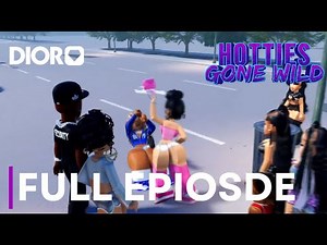 Hotties Gone Wild || Episode 2 || YOU WAS POPPING IT || **Roblox Baddie** | Dior