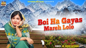 21 reactions | Boi Ha Gayas Mareh Lolo || Kashmiri Folk Songs ||...
