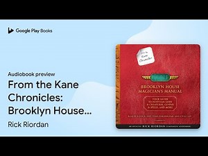 From the Kane Chronicles: Brooklyn House… by Rick Riordan · Audiobook preview