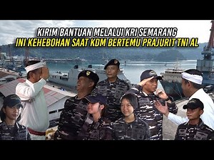 KIRIM BANTUAN MELALUI KRI SEMARANG | INI KEHEBOHAN SAAT KDM BERTEMU PRAJURIT TNI AL