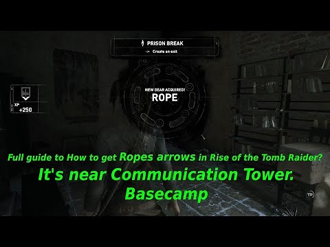How to get Ropes arrows in Rise of the Tomb Raider? It's near Communication Tower.