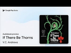 If There Be Thorns by V.C. Andrews · Audiobook preview