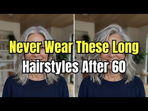 Long Hair After 60? Never Wear These 7 Hairstyles