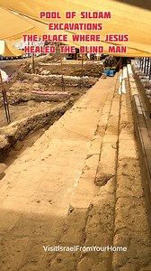 Pool of Siloam Excavation. The Place where Jesus Healed the Blind Man | Visit Israel From Your Home