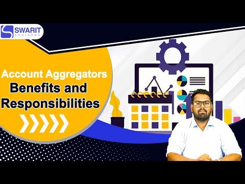 Account Aggregator System in India | Account Aggregators Benefits & Responsibilities | Swarit