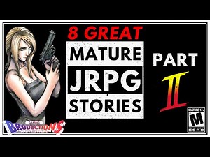8 More Great JRPGs With Deep And Mature Stories! Part 2