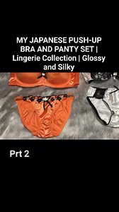 MY JAPANESE PUSH-UP BRA AND PANTY SET | Lingerie Collection | Glossy and Silky | Gairah Cinta
