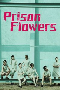 Prison Flowers - Movie