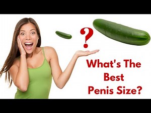 Does Size Matter To Women? What’s the best penis size? This 2000 Woman Study Reveals The Truth