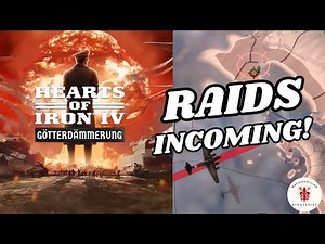 Raids (And Nuclear Strikes!) Incoming! | HOI4 News