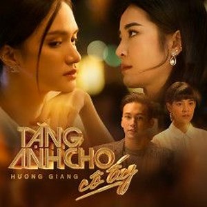 Tặng Anh Cho Cô Ấy - Hương Giang