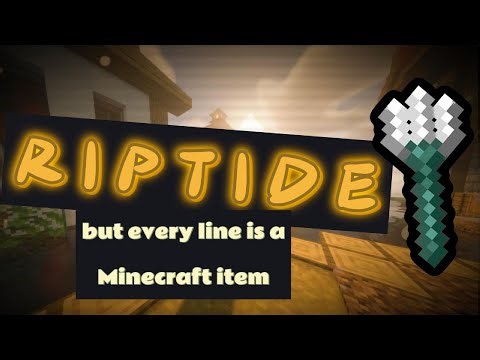 Vance Joy - Riptide (but every line is a Minecraft item)