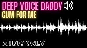 Deep Voice Daddy JOI Tells You What to Do - Moans and Dirty Talk While Watching (Audio Only)