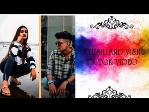 Ayushi and Vishu Tik Tok Part 86 ❤💕💜😘❣️😍🌹