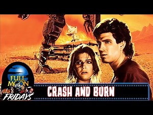 CRASH AND BURN (1990) - Full Moon Fridays