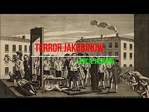 Terror jakobinów ( Rewolucja francuska 4/5)