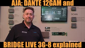 Dante Setups + Live Streaming: AJA DANTE 12GAM und BRIDGE LIVE 3G-8 erklärt
