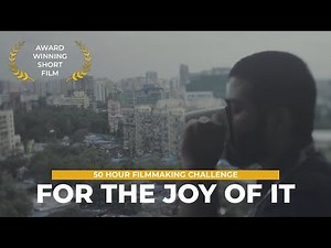 For The Joy Of It | Award Winning Short Film | India Film Project 2017