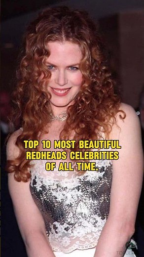 Top 10 Most Beautiful Redheads Of All Time