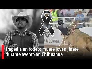 Tragedy at rodeo: young rider dies during event in Chihuahua