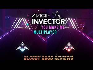 AVICII Invector - You Make Me - Multiplayer