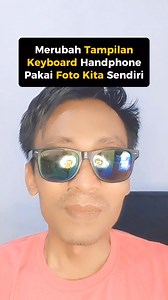 1.8K views · 114 reactions | Cara merubah tampilan keyboard Handphone dengan foto kita sendiri #tutorial #tipsandroid #rubahtampilan #keyboardHP #keyboard #Handphone | Ahmad Bakir | Facebook