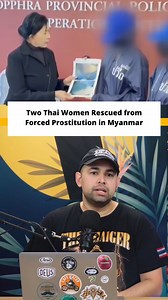 4.8K views · 55 reactions | Two Thai Women Rescued from Forced...