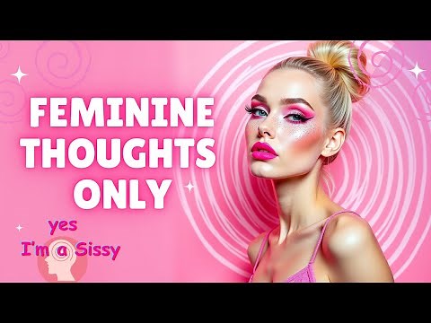 Sissy Affirmations for your Feminine Mind | Hypno Training