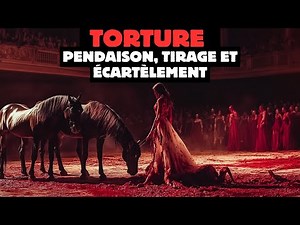 Pendaison, Tirage et Écartèlement une torture insoutenable
