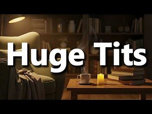 What does Huge Tits Means | Huge Tits Meaning Explained