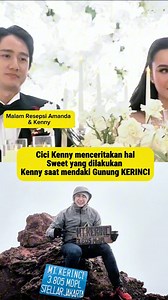 1.2M views · 10K reactions | Bukti perjuangan cinta Kenny buat Amanda  #amandamanopo #kennyaustin #gunungkerinci #pendakiindonesia #wedding #artist | Astina Linggaa Putri | Facebook
