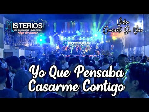 Yo Que Pensaba Casarme Contigo /Misterios de Ocobamba / En Concierto
