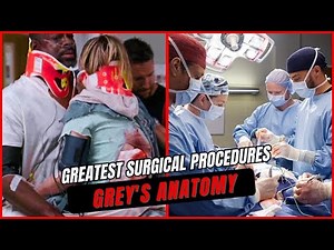 Top 10 Greatest Surgical Procedures on Grey's Anatomy