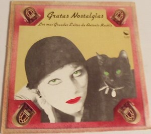 Antonio Machín - Gratas Nostalgias Los Mas Grandes Éxitos de Antonio Machin