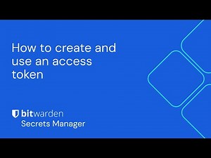 Bitwarden Secrets Manager 101: How to create and use an access token