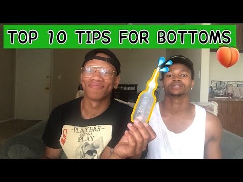 TOP 10 TIPS FOR BOTTOMS