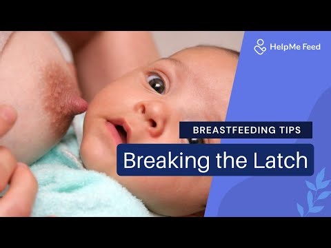 Breastfeeding Tips: Breaking the Latch