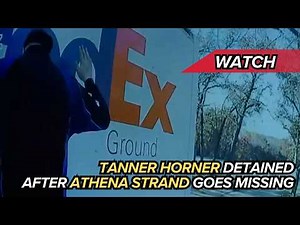 BODY CAM: Tanner Horner detained after disappearance of Athena Strand