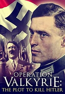 Operation Valkyrie: The Stauffenberg Plot to Kill Hitler - Where to Watch