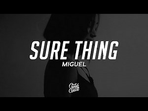 Miguel - Sure Thing (Lyrics)