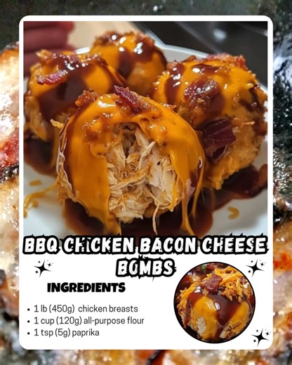 Loaded Crispy BBQ Chicken Bacon Cheese Bombs Ingredients: 1 lb (450g) boneless, skinless chicken breasts, cut into 1-inch cubes 1 cup (120g) all-purpose flour 1 tsp (5g) paprika 1/2 tsp (2.5g) garlic powder 1/2 tsp (2.5g) onion powder 1/4 tsp (1.25g) salt 1/4 tsp (1.25g) black pepper 1 large egg, beaten 1 cup (120g) panko bread crumbs 1/2 cup (60g) shredded cheddar cheese 1/4 cup (30g) shredded mozzarella cheese 6 slices bacon, cooked and crumbled 1/2 cup (120ml) BBQ sauce Vegetable oil, for fry