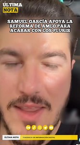 1.6K views · 51 reactions | #Entérate‼️Samuel García apoya la reforma de AMLO para acabar con los plurinominales "Me voy enterando que el gobierno federal acaba de proponer una reforma para quitar los pluris, tumbar doscientos diputados que nadie votó por ellos, dónde firmo?", el gobernador dijo que está de acuerdo con la iniciativa presentada por el presidente López Obrador, "nada de regalos y privilegios". Fuente polticomx | La Última Nota | Facebook