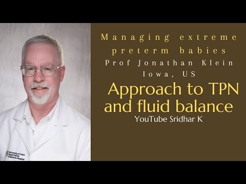 Approach to TPN and fluid balance in extreme preterm babies. Iowa experience. Dr Jonathan Klein