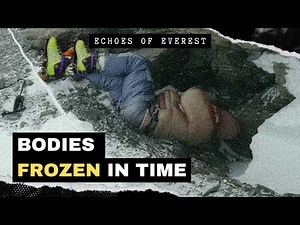 Ghosts of Everest: The Dead Climbers Frozen in Time