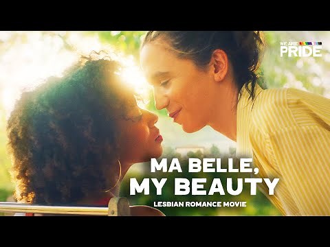 Ma Belle, My Beauty | Reignited Passions | FULL Lesbian Romance Drama Film! | Women Loving Women