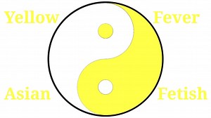 Asian Fetish / Yellow Fever | Know Your Meme