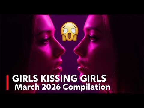 Giirls Kissing Girls March 2026 Compilation🥺#wlw #lesbianlove #loveislove